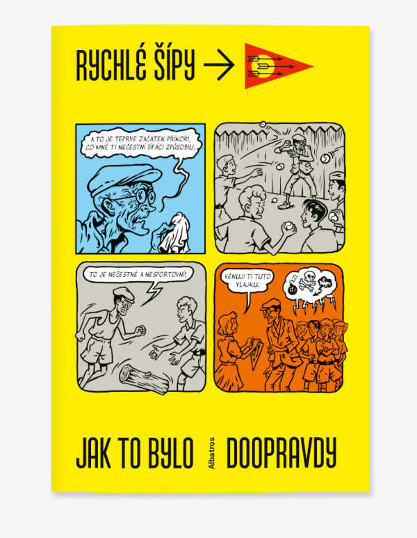 Rychlé šípy - Jak to bylo doopravdy